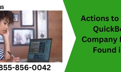 Actions to remove QuickBooks Company File Not Found issue