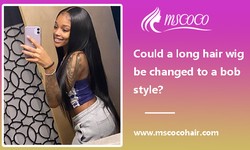 Could a long hair wig be changed to a bob style?