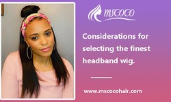 Considerations for selecting the finest headband wig.