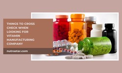 Things To Cross Check When Looking For Vitamin Manufacturing Company