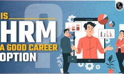 Is HRM a Good Career Option?