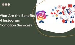 What Are the Benefits of Instagram Promotion Services?