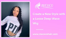 Create a New Style with a Loose Deep Wave Wig.