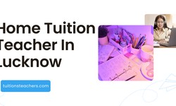 Home Tuition in Lucknow: A New Option for Individualized Education