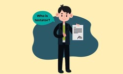 Who Is The Testator In A Will?