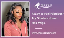 Ready to Feel Fabulous? Try Glueless Human Hair Wigs.