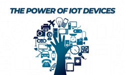 The Power of IoT Devices: Revolutionizing the Way We Live