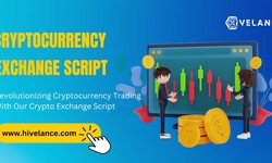 Why You Should Consider a Cryptocurrency Exchange Script for Your Business?