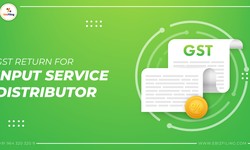 A complete guide on GST return filing for input service distributors
