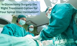 Is Discectomy Surgery the Right Treatment Option for Your Spinal Disc Herniation?