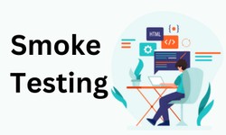 Introduction to Smoke Testing: It's use and tools