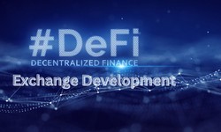 DeFi Exchange Development: Key Features and Benefits for Businesses and Users