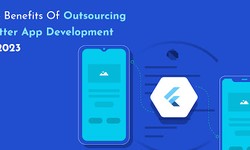 Benefits Of Outsourcing Flutter App Development