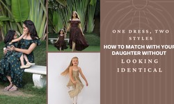 One Dress, Two Styles: How to Match with Your Daughter Without Looking Identical
