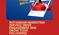 Instagram Marketing Service: Drive Engagement and Grow Your Following