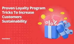 Proven loyalty program tricks to increase customers sustainability