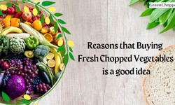 Reasons that Buying Fresh Chopped Vegetables is a good idea