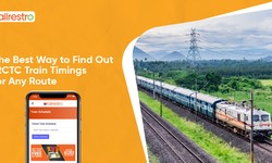 The Best Way to Find Out IRCTC Train Timings for Any Route
