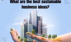 What are the best sustainable business ideas? | The Entrepreneur Review