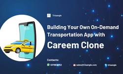 Building Your Own On-Demand Transportation App with Careem Clone