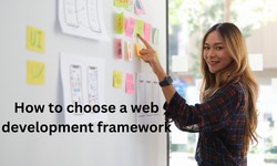 how to choose a web development framework