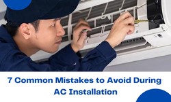 7 Common Mistakes to Avoid During AC Installation