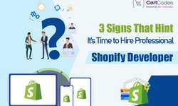 3 Signs That Hint It's Time to Hire Professional Shopify Developer