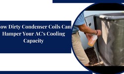How Dirty Condenser Coils Can Hamper Your AC's Cooling Capacity
