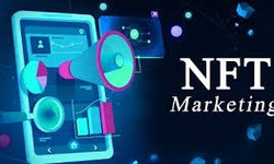 The Art of NFT Marketing: Promoting Success for Artists and Brands