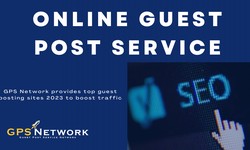 Get More Traffic to Your Website with Online Guest Post Service