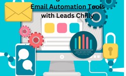 Discover the Top Email Marketing Tools and Best Email Automation Tools with Leads Chilly