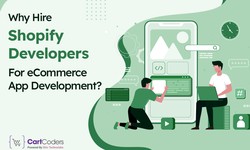 Why Hire Shopify Developers For eCommerce App Development?