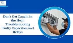 Don't Get Caught in the Heat: Troubleshooting Faulty Capacitors and Relays
