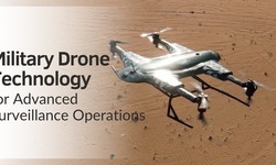 Military Drone Technology for Advanced Surveillance Operations