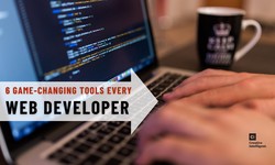 6 Game-Changing Tools Every Web Developer Should Add to Their Workflow