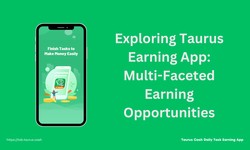 Exploring Taurus Earning App: Multi-Faceted Earning Opportunities