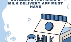 Advanced Features A Milk Delivery App Must Have