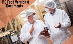 Are You Preparing for the IFS Food Version 8 Documents as per the Revised Standard?