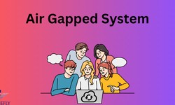 Air Gapped System: A Secure Solution for Protecting Sensitive Data