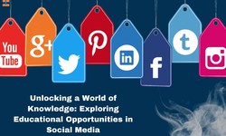 Unlocking a World of Knowledge: Exploring Educational Opportunities in Social Media