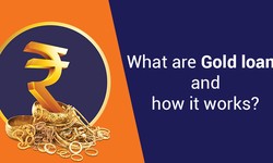 What are Gold loans and how does it work?