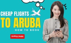 Exploring the Deal of Cheap Flights to Aruba