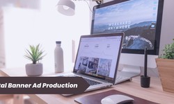 How Does the Best Digital Banner Ad Production Company Improve Your Business?