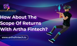 How About the Scope of Returns with Artha Fintech?