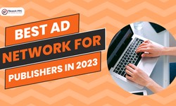 Best Ad Network for Publishers in 2023