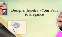 How to Get The Luxurious Look With Designer Jewelry?