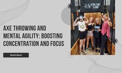 Axe Throwing and Mental Agility: Boosting Concentration and Focus