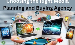The Ultimate Guide to Choosing the Right Media Planning and Buying Agency