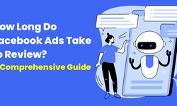 How Long Do Facebook Ads Take to Review? A Comprehensive Guide