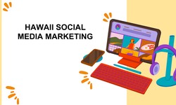 Hawaii Social Media Marketing Improves your Brand Awareness